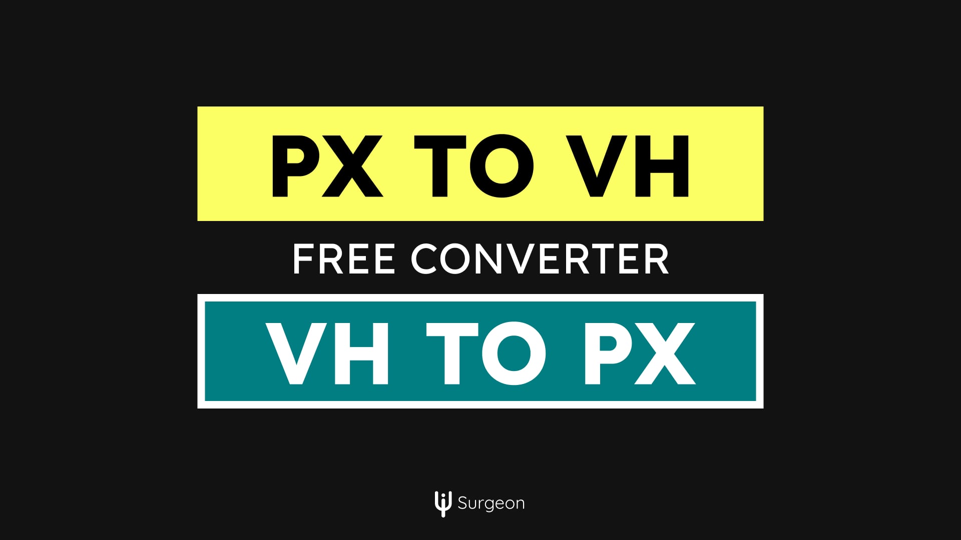 PX To VH The Best Respnsive PX To VH Converter UI Surgeon px-to-vh-the-best-respnsive-px-to-vh-converter-ui-surgeon